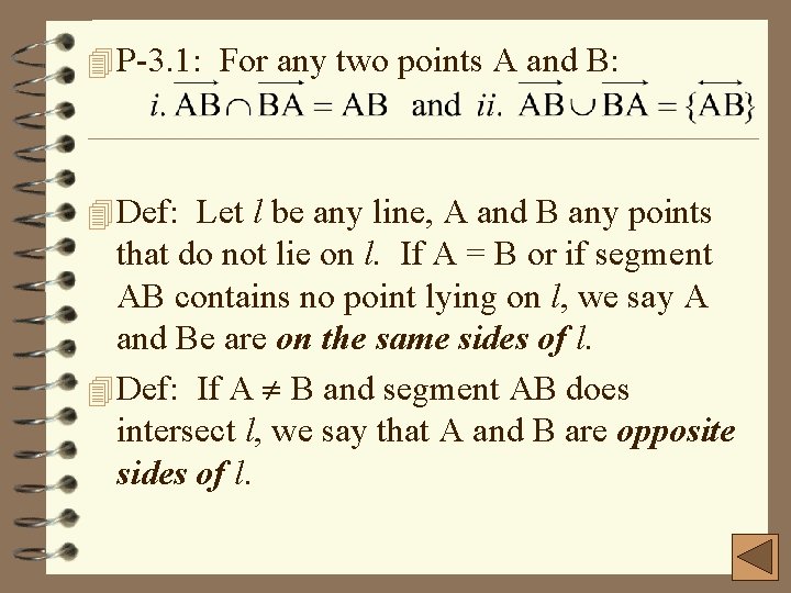 4 P 3. 1: For any two points A and B: 4 Def: Let