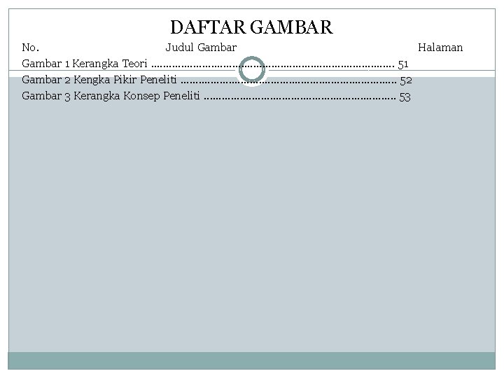 DAFTAR GAMBAR No. Judul Gambar Halaman Gambar 1 Kerangka Teori. . . . .