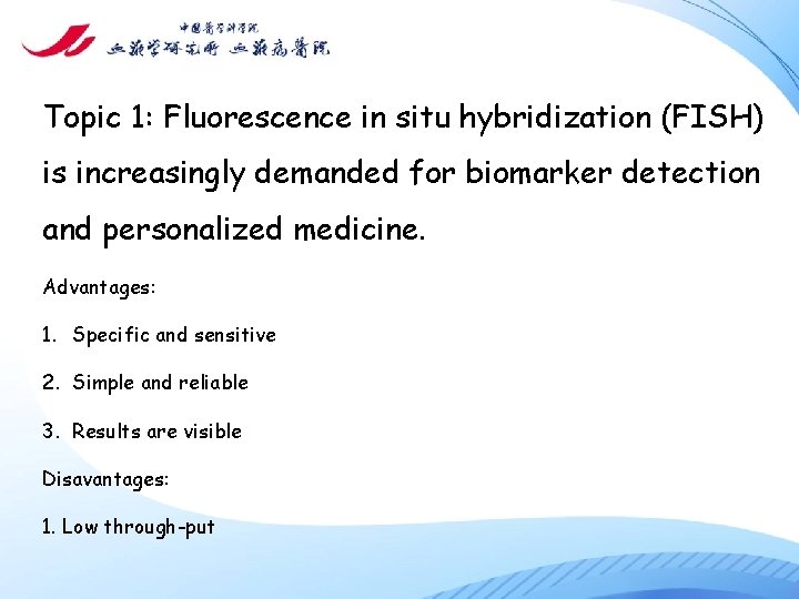 Topic 1: Fluorescence in situ hybridization (FISH) is increasingly demanded for biomarker detection and