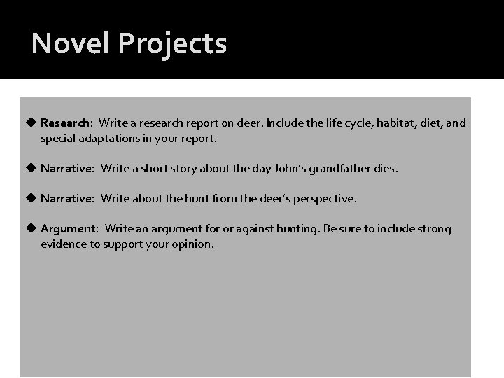 Novel Projects u Research: Write a research report on deer. Include the life cycle, Novel Projects u Research: Write a research report on deer. Include the life cycle,