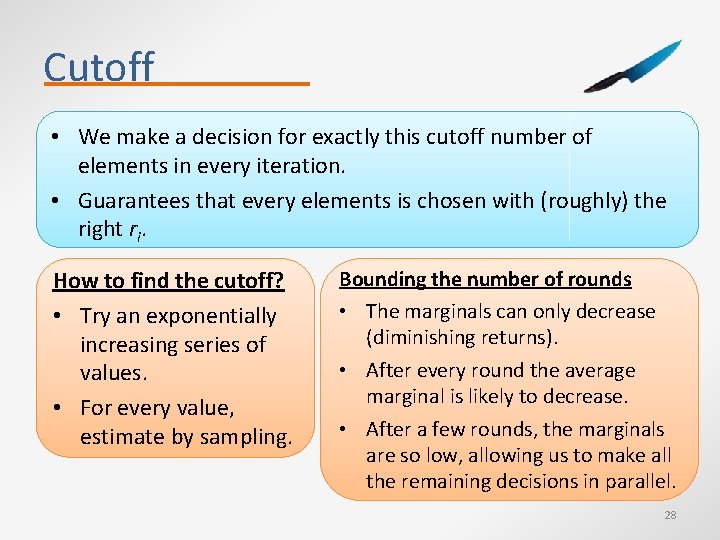 Cutoff • We make a decision for exactly this cutoff number of elements in