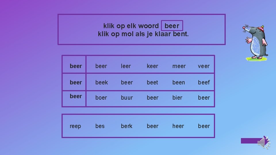 klik op elk woord beer klik op mol als je klaar bent. beer leer