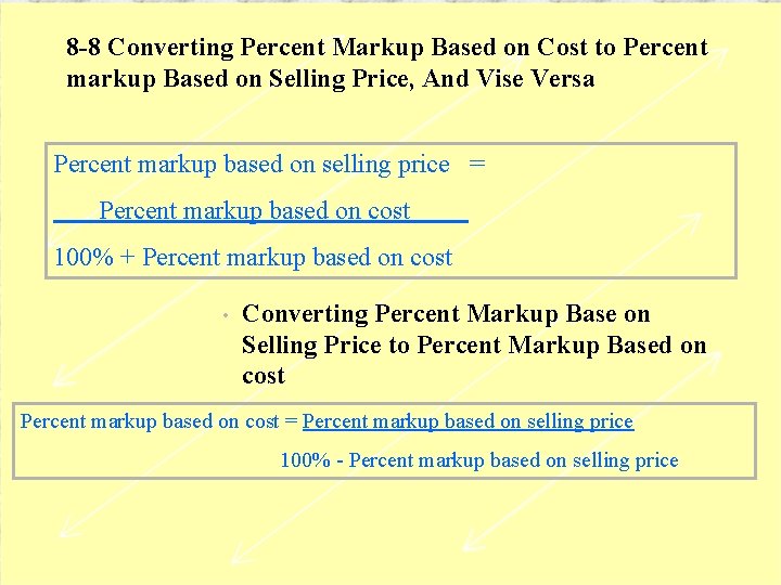 8 -8 Converting Percent Markup Based on Cost to Percent markup Based on Selling