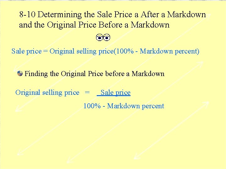 8 -10 Determining the Sale Price a After a Markdown and the Original Price