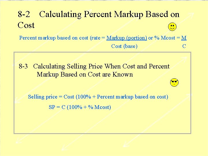 8 -2 Calculating Percent Markup Based on Cost Percent markup based on cost (rate