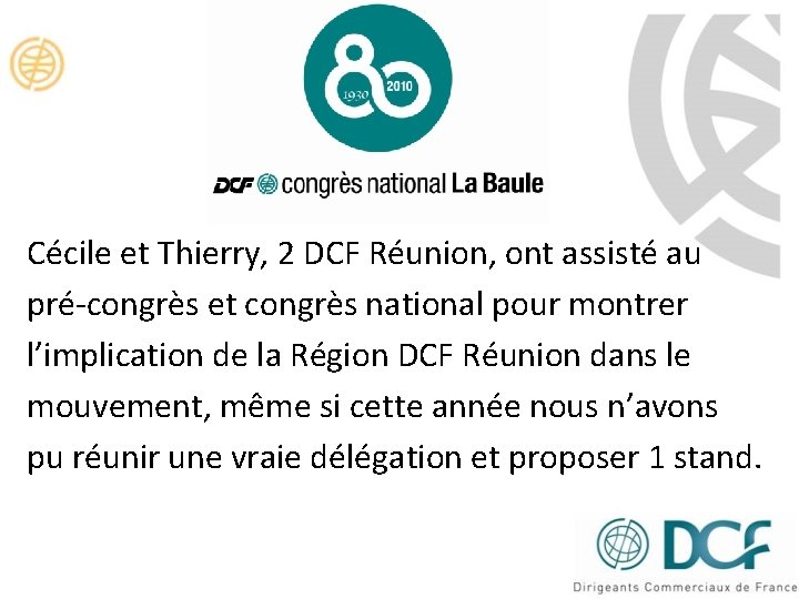 Cécile et Thierry, 2 DCF Réunion, ont assisté au pré-congrès et congrès national pour