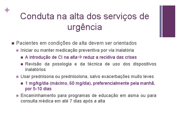 + Conduta na alta dos serviços de urgência n Pacientes em condições de alta