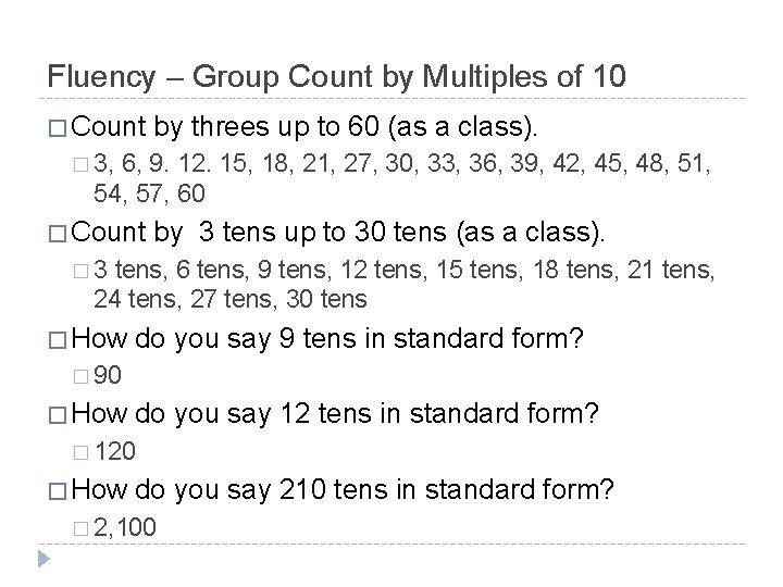 Fluency – Group Count by Multiples of 10 � Count by threes up to