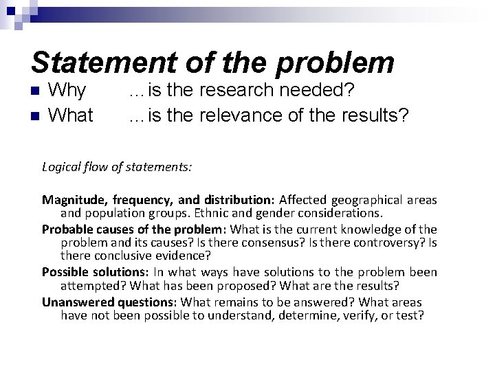 Statement of the problem n n Why What …is the research needed? …is the