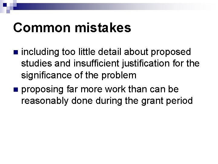 Common mistakes including too little detail about proposed studies and insufficient justification for the