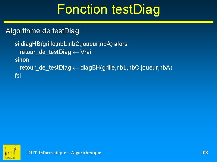Fonction test. Diag Algorithme de test. Diag : si diag. HB(grille, nb. L, nb.