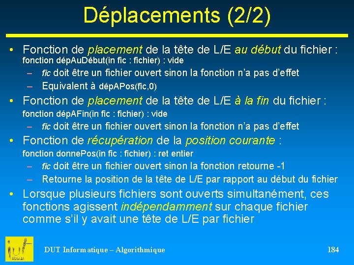 Déplacements (2/2) • Fonction de placement de la tête de L/E au début du