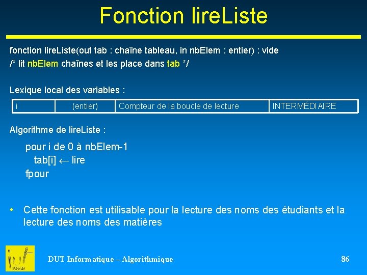 Fonction lire. Liste fonction lire. Liste(out tab : chaîne tableau, in nb. Elem :