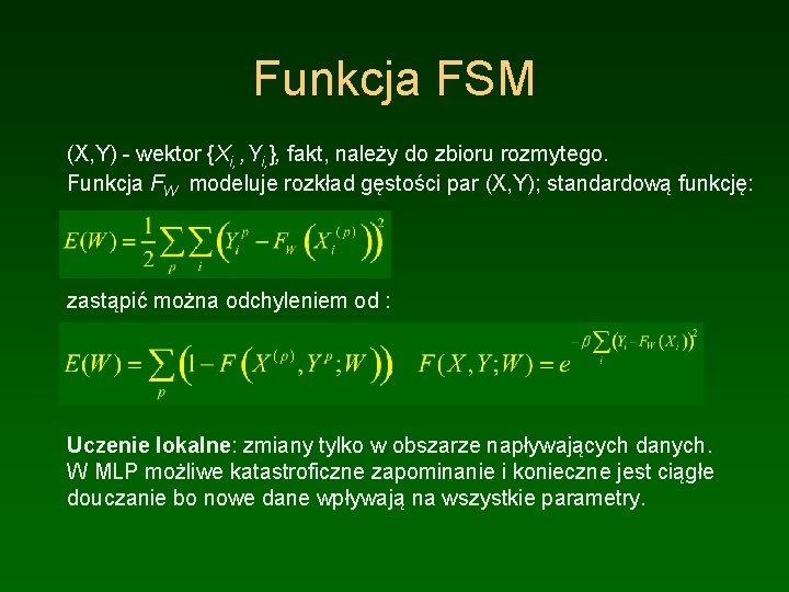 Funkcja FSM (X, Y) - wektor {Xi, , Yi, }, fakt, należy do zbioru