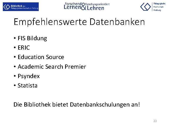 Empfehlenswerte Datenbanken • FIS Bildung • ERIC • Education Source • Academic Search Premier