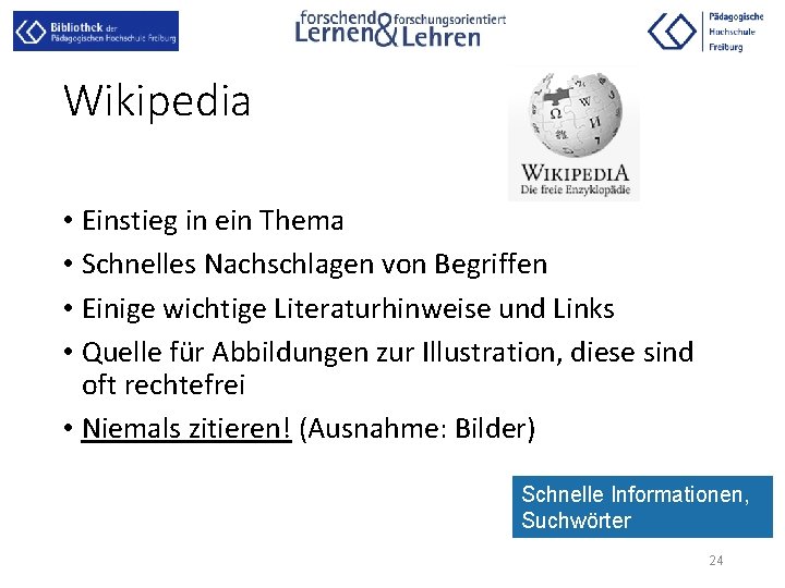 Wikipedia • Einstieg in ein Thema • Schnelles Nachschlagen von Begriffen • Einige wichtige