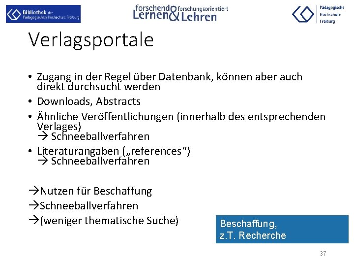 Verlagsportale • Zugang in der Regel über Datenbank, können aber auch direkt durchsucht werden