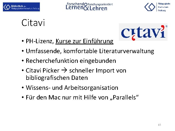 Citavi • PH-Lizenz, Kurse zur Einführung • Umfassende, komfortable Literaturverwaltung • Recherchefunktion eingebunden •