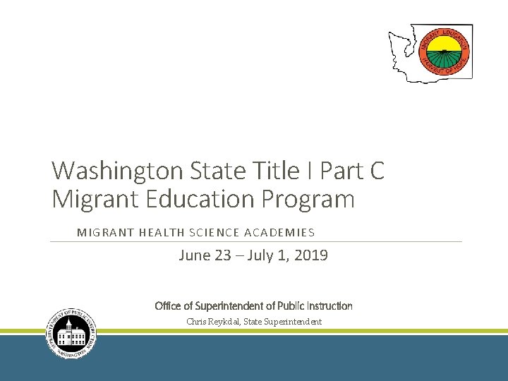 Washington State Title I Part C Migrant Education Program MIGRANT HEALTH SCIENCE ACADEMIES June