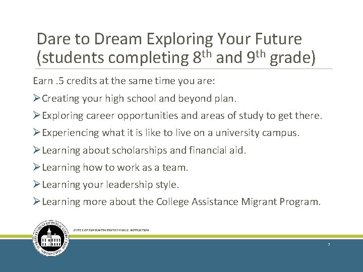 Dare to Dream Exploring Your Future (students completing 8 th and 9 th grade)