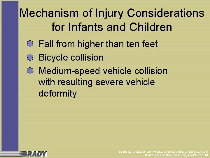 Mechanism of Injury Considerations for Infants and Children Fall from higher than ten feet