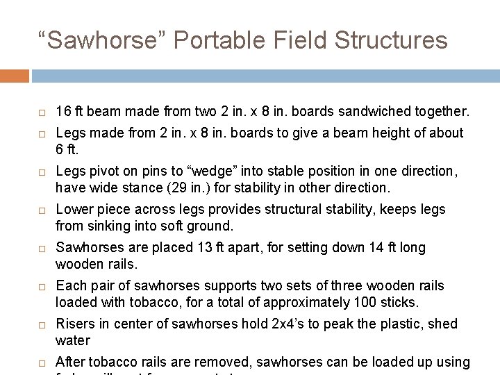 “Sawhorse” Portable Field Structures 16 ft beam made from two 2 in. x 8