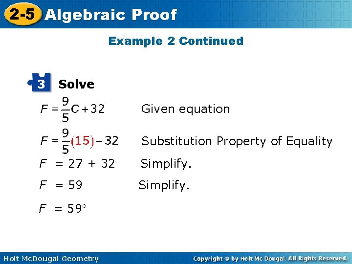 2 -5 Algebraic Proof Example 2 Continued 3 Solve Given equation Substitution Property of