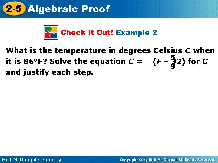 2 -5 Algebraic Proof Check It Out! Example 2 What is the temperature in