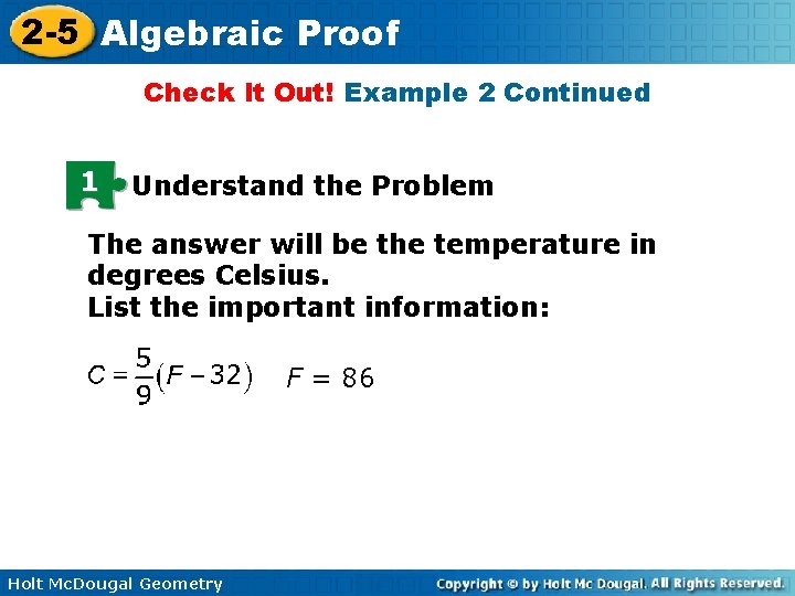2 -5 Algebraic Proof Check It Out! Example 2 Continued 1 Understand the Problem