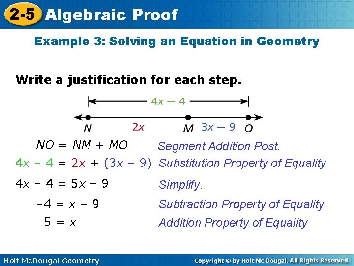 2 -5 Algebraic Proof Example 3: Solving an Equation in Geometry Write a justification