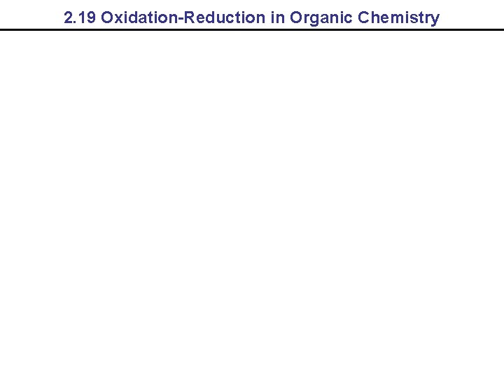 2. 19 Oxidation-Reduction in Organic Chemistry 
