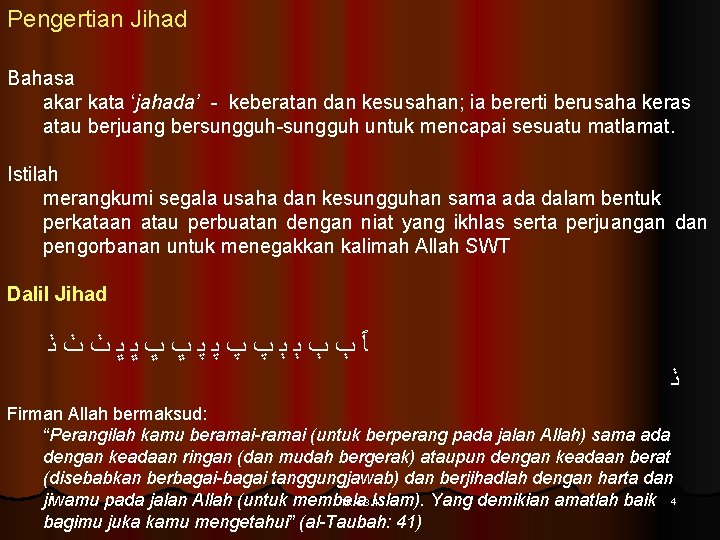 Pengertian Jihad Bahasa akar kata ‘jahada’ - keberatan dan kesusahan; ia bererti berusaha keras