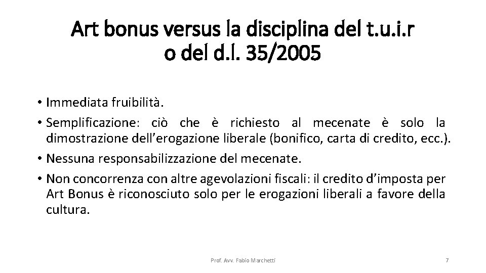 Art bonus versus la disciplina del t. u. i. r o del d. l.