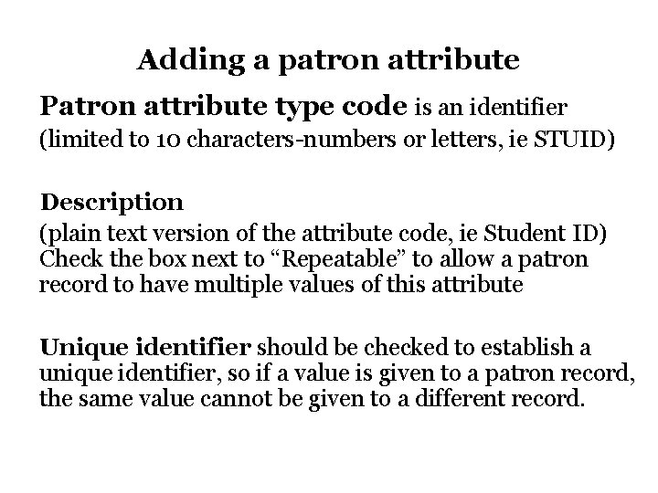Adding a patron attribute Patron attribute type code is an identifier (limited to 10