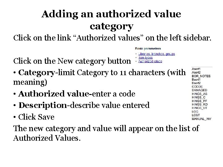 Adding an authorized value category Click on the link “Authorized values” on the left