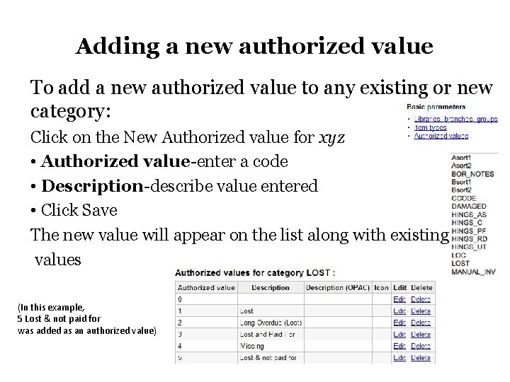 Adding a new authorized value To add a new authorized value to any existing