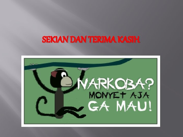 SEKIAN DAN TERIMA KASIH 