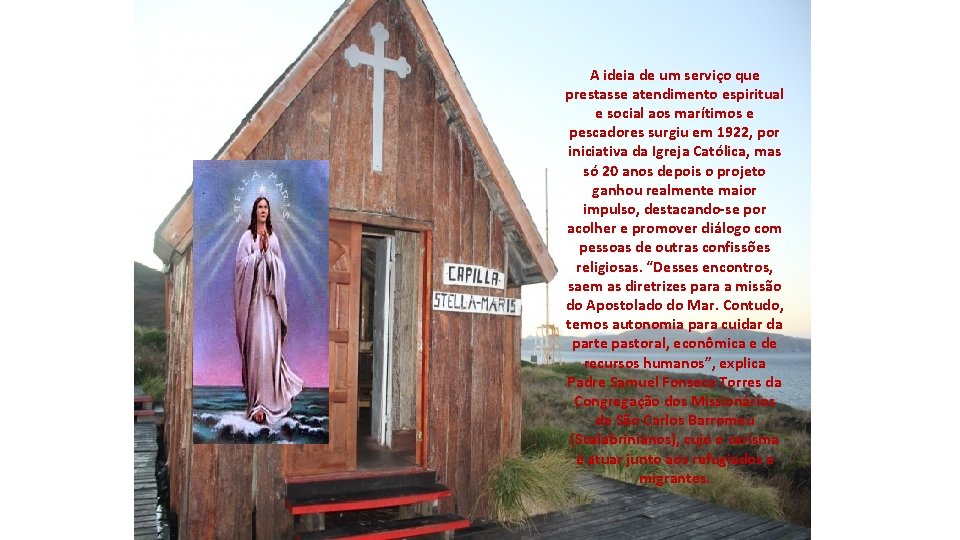 A ideia de um serviço que prestasse atendimento espiritual e social aos marítimos e A ideia de um serviço que prestasse atendimento espiritual e social aos marítimos e