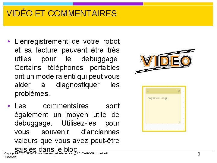 VIDÉO ET COMMENTAIRES • L'enregistrement de votre robot et sa lecture peuvent être très