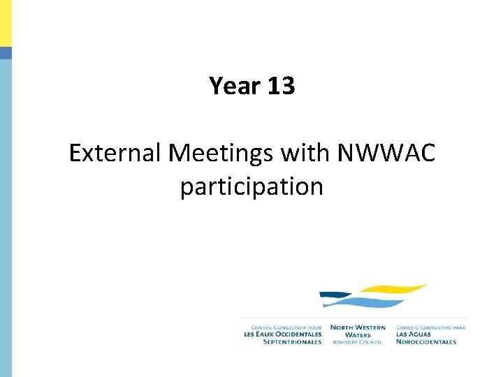 Year 13 External Meetings with NWWAC participation 