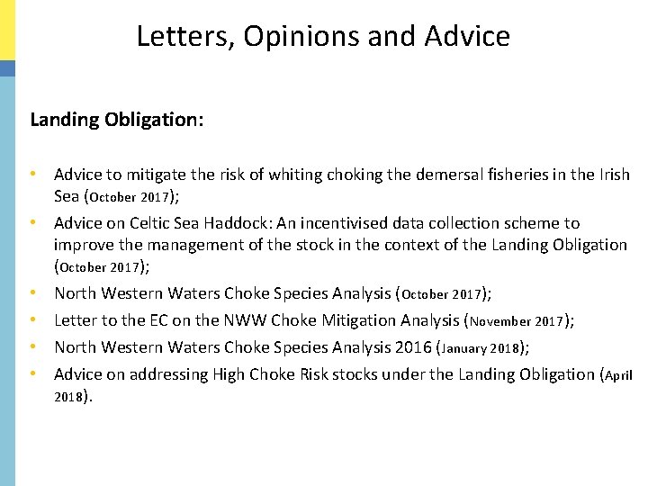 Letters, Opinions and Advice Landing Obligation: • Advice to mitigate the risk of whiting