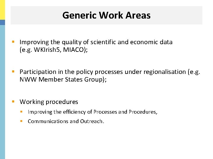 Generic Work Areas § Improving the quality of scientific and economic data (e. g.
