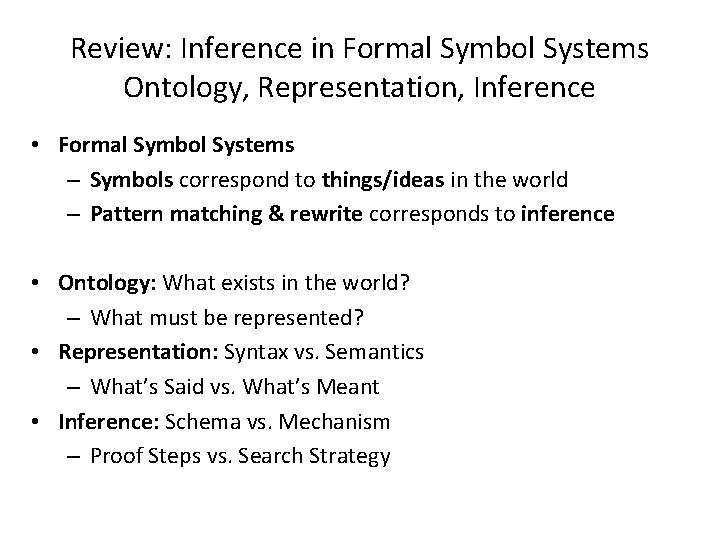 Review: Inference in Formal Symbol Systems Ontology, Representation, Inference • Formal Symbol Systems –