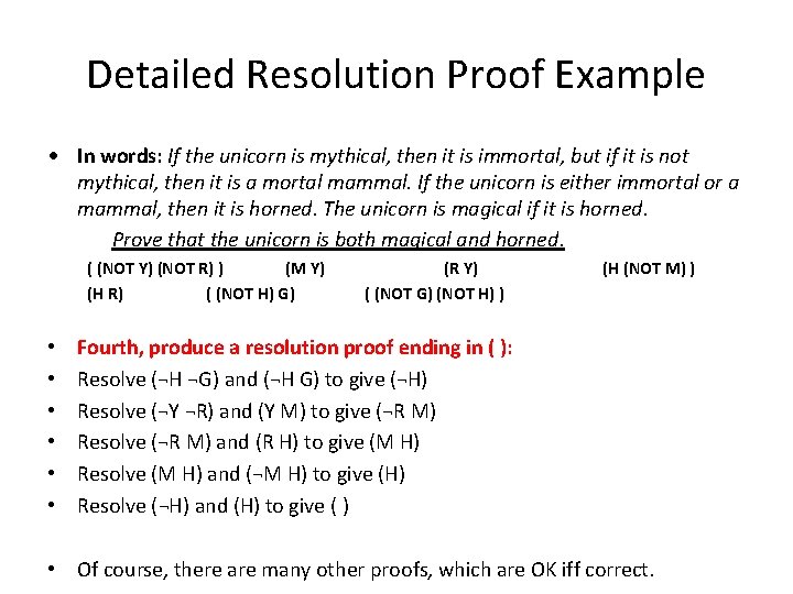 Detailed Resolution Proof Example • In words: If the unicorn is mythical, then it