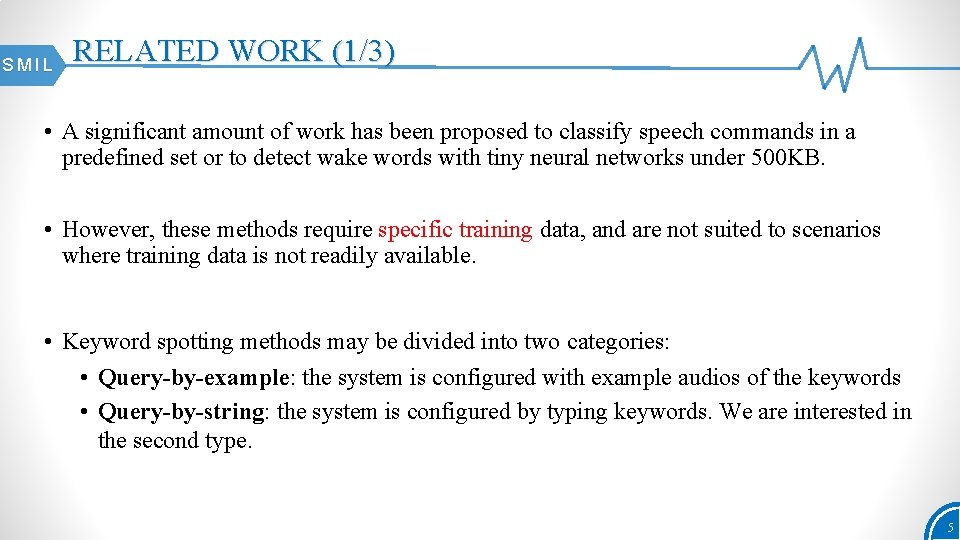 SMIL RELATED WORK (1/3) • A significant amount of work has been proposed to