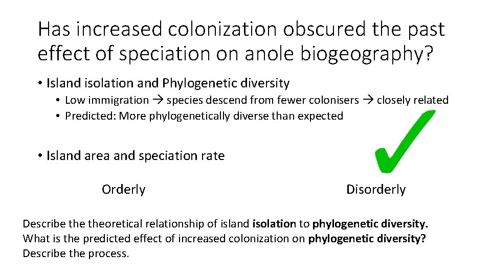 Has increased colonization obscured the past effect of speciation on anole biogeography? • Island