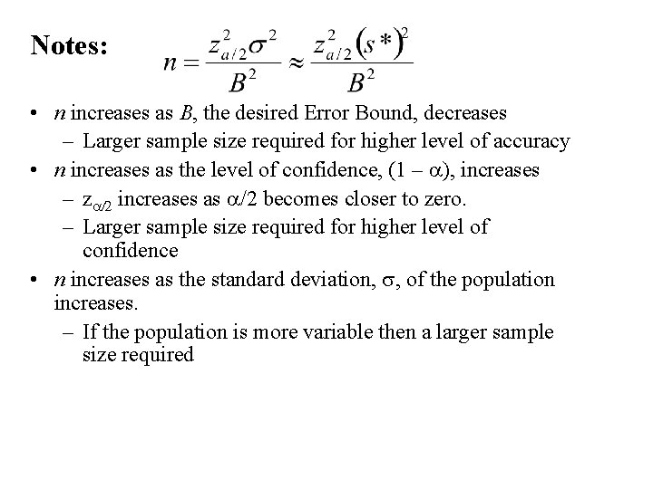 Notes: • n increases as B, the desired Error Bound, decreases – Larger sample