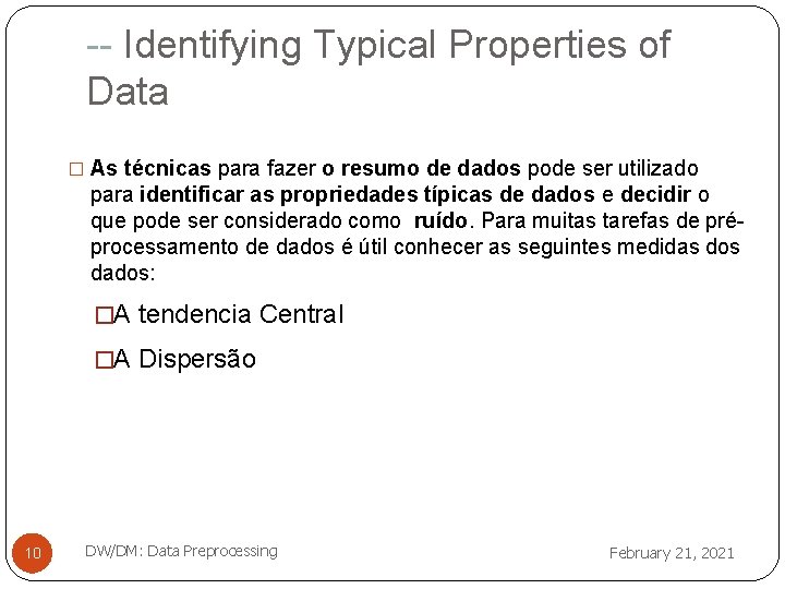 -- Identifying Typical Properties of Data � As técnicas para fazer o resumo de