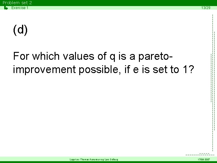 Problem set 2 Exercise 1 13/29 (d) For which values of q is a