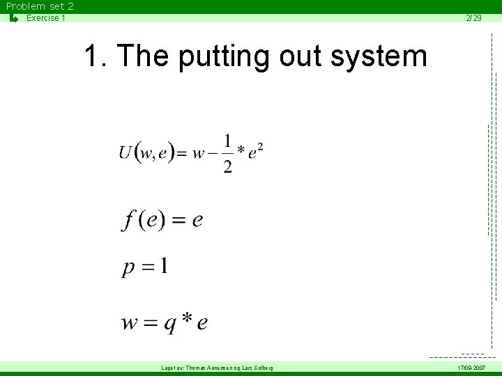 Problem set 2 Exercise 1 2/29 1. The putting out system Laget av: Thomas